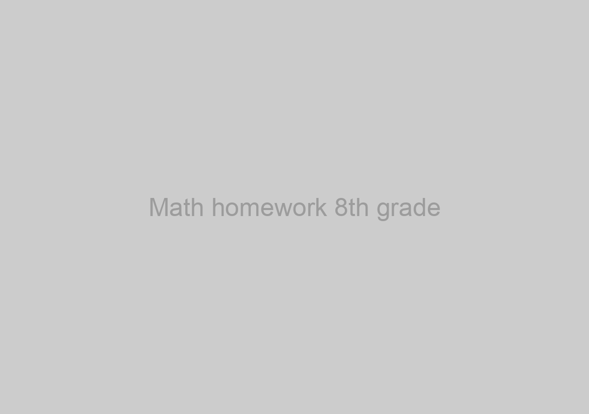 Math homework 8th grade